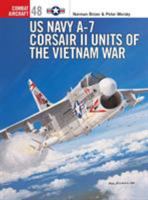 US Navy A-7 Corsair II Units of the Vietnam War (Combat Aircraft) 184176731X Book Cover