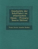 Geschichte Der Schiffahrt Im Atlantischen Ozean 0274907410 Book Cover
