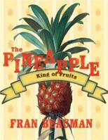 Pineapple: King of Fruits 0701176997 Book Cover