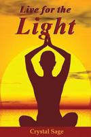 Live for the Light 1547230118 Book Cover