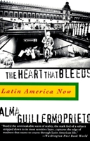 The Heart That Bleeds: Latin America Now 0679757953 Book Cover