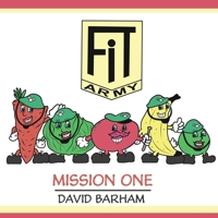 FIT ARMY: Mission One 1685363369 Book Cover