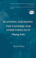 Scanning and Sizing the Universe and Everything in It: Playing Scales 1778833306 Book Cover