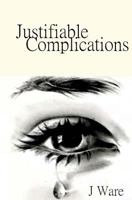 Justifiable Complications 0999726757 Book Cover