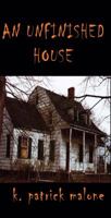 An Unfinished House 098190758X Book Cover