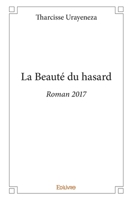 La Beauté du hasard: Roman 2017 (French Edition) 241413108X Book Cover
