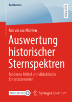 Auswertung historischer Sternspektren: Moderne Mittel und didaktische Einsatzszenarien 3658501618 Book Cover