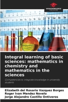 Integral learning of basic sciences: mathematics in chemistry and mathematics in the sciences 6207124820 Book Cover