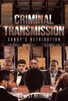 Criminal Transmission: Candy's Retribution 1662450680 Book Cover