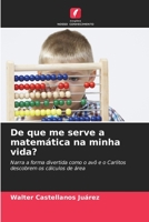 De que me serve a matemática na minha vida? 6206240835 Book Cover