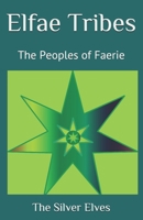 Elfae Tribes: The Peoples of Faerie B08P29DFL1 Book Cover