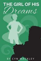 The Girl Of His Dreams 1543075584 Book Cover