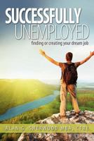 Successfully Unemployed 1602903379 Book Cover