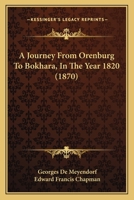 A Journey From Orenburg To Bokhara, In The Year 1820 1535800216 Book Cover