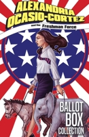 Alexandria Ocasio-Cortez and the Freshman Force : Ballot Box Collection 1934692786 Book Cover