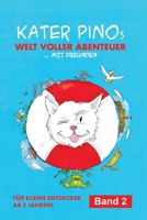 Kater Pinos Welt voller Abenteuer mit Freunden: Ein bezauberndes Kinderbuch mit Vorlesegeschichten über wahre Freundschaft, gemeinsame ... Entdecker ab 3 Jahren! (German Edition) B0F3DCQCT4 Book Cover