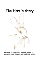 The Hare's Story B09LGJVNR9 Book Cover