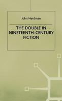 The Double in Nineteenth-Century Fiction: The Shadow Life 033349024X Book Cover