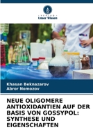 Neue Oligomere Antioxidantien Auf Der Basis Von Gossypol: Synthese Und Eigenschaften 6205827743 Book Cover