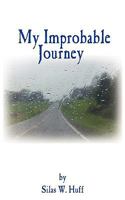 My Improbable Journey 1438920571 Book Cover