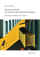 Jenseits Von Freud? Der Traum in Der Italienischen Moderne: Luigi Capuana, Federigo Tozzi, Italo Svevo 3447117206 Book Cover