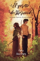 El secreto de Sherwood: Un enemigo inesperado. Un amor inolvidable. B0FT8HYCHT Book Cover