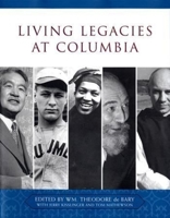 Living Legacies at Columbia 0231138849 Book Cover