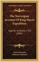 The Norwegian Account Of King Haco's Expedition: Against Scotland, 1763 (1885) 3337324207 Book Cover