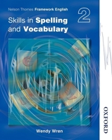 Nelson Thornes Framework English Skills in Spelling and Vocabulary 2 0748777903 Book Cover