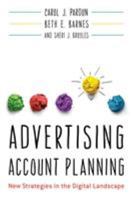 Advertising Account Planning: New Strategies in the Digital Landscape 1538114070 Book Cover