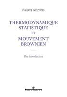 Thermodynamique statistique et mouvement brownien: Une introduction (HR.HORS COLLEC.) (French Edition) 2705690603 Book Cover