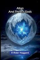 Allan and The Ice Gods 9376558049 Book Cover