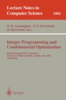 Integer Programming and Combinatorial Optimization: 5th International IPCO Conference, Vancouver, British Columbia, Canada, June (3-5), 1996. Proceedings (Lecture Notes in Computer Science) 3540613102 Book Cover