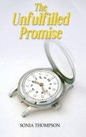The Unfulfilled Promise B0DQ95DKGK Book Cover