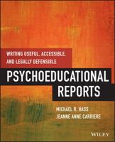 Writing Useful, Accessible, and Legally Defensible Psychoeducational Reports 1118205650 Book Cover