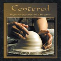 Centered: Inspiration from the Hands of the Potter 1425737935 Book Cover