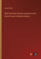 Plain Parochial Sermons, preached in the Parish Church of Bolton-le-Moors 9357917632 Book Cover