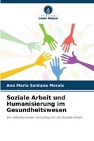 Soziale Arbeit und Humanisierung im Gesundheitswesen 6207291239 Book Cover