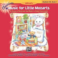 Classroom Music for Little Mozarts -- Student CD, Bk 1: 14 Songs to Bring Out the Music in Every Young Child 073906505X Book Cover