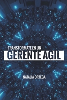 Transformate en un Gerente Ágil B09ZCX7JC9 Book Cover