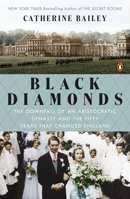 Black Diamonds: The Rise and Fall of an English Dynasty