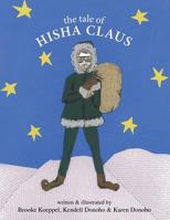 The Tale of HISHA CLAUS 1491822821 Book Cover