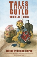 Tales from the Guild - World Tour 1614504377 Book Cover