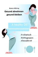 Gesund abnehmen - gesund bleiben 1517412102 Book Cover