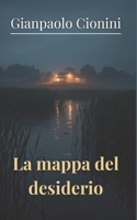La mappa del desiderio (Italian Edition) B0FFKL1R64 Book Cover