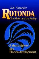Rotonda: The Vision and the Reality : A Short History of a Florida Development 1881539075 Book Cover