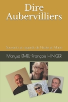 Dire Aubervilliers: Souvenirs et regards de Nicole et Mario B09BMLLTD2 Book Cover