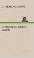Economisti del cinque e seicento 3849122735 Book Cover