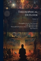 Theosophical Outlook, Volume 6 1286185971 Book Cover