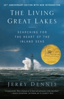 The Living Great Lakes: Searching for the Heart of the Inland Seas, Revised Edition 1250325889 Book Cover